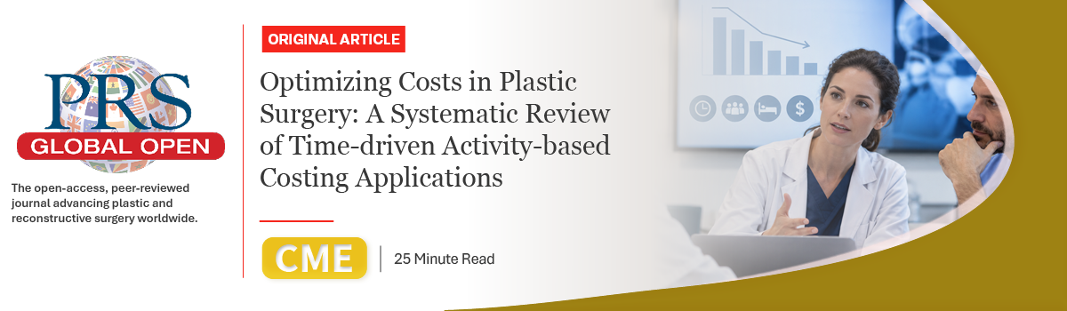 Optimizing Costs in Plastic Surgery: A Systematic Review of Time-driven Activity-based Costing Applications | Journal CME Article Image