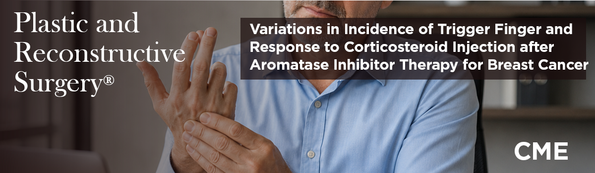 Variations in Incidence of Trigger Finger and Response to Corticosteroid Injection after Aromatase Inhibitor Therapy for Breast Cancer | Journal CME Article Image