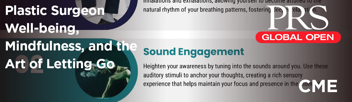 Plastic Surgeon Well-being, Mindfulness, and the Art of Letting Go | Journal CME Article Image